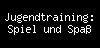 Text zur Fotoserie "Jugendtraining: Spiel und Spaß" anzeigen Bild